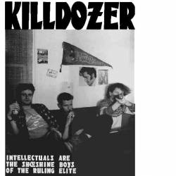 Killdozer : Intellectuals Are The Shoeshine Boys Of The Ruling Elite